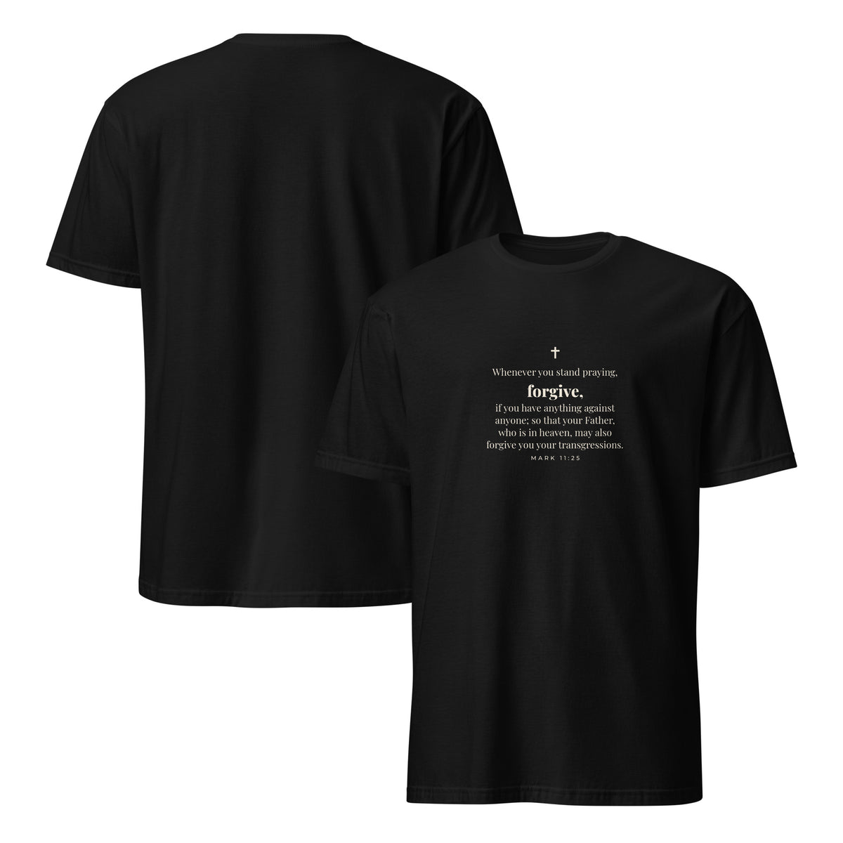 Mark 11:25 T-Shirt in Black – front and back mockup
