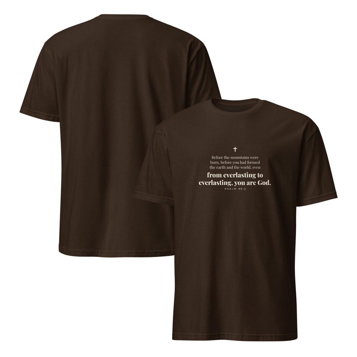 Psalm 90:2 T-Shirt in Dark Chocolate – front and back mockup