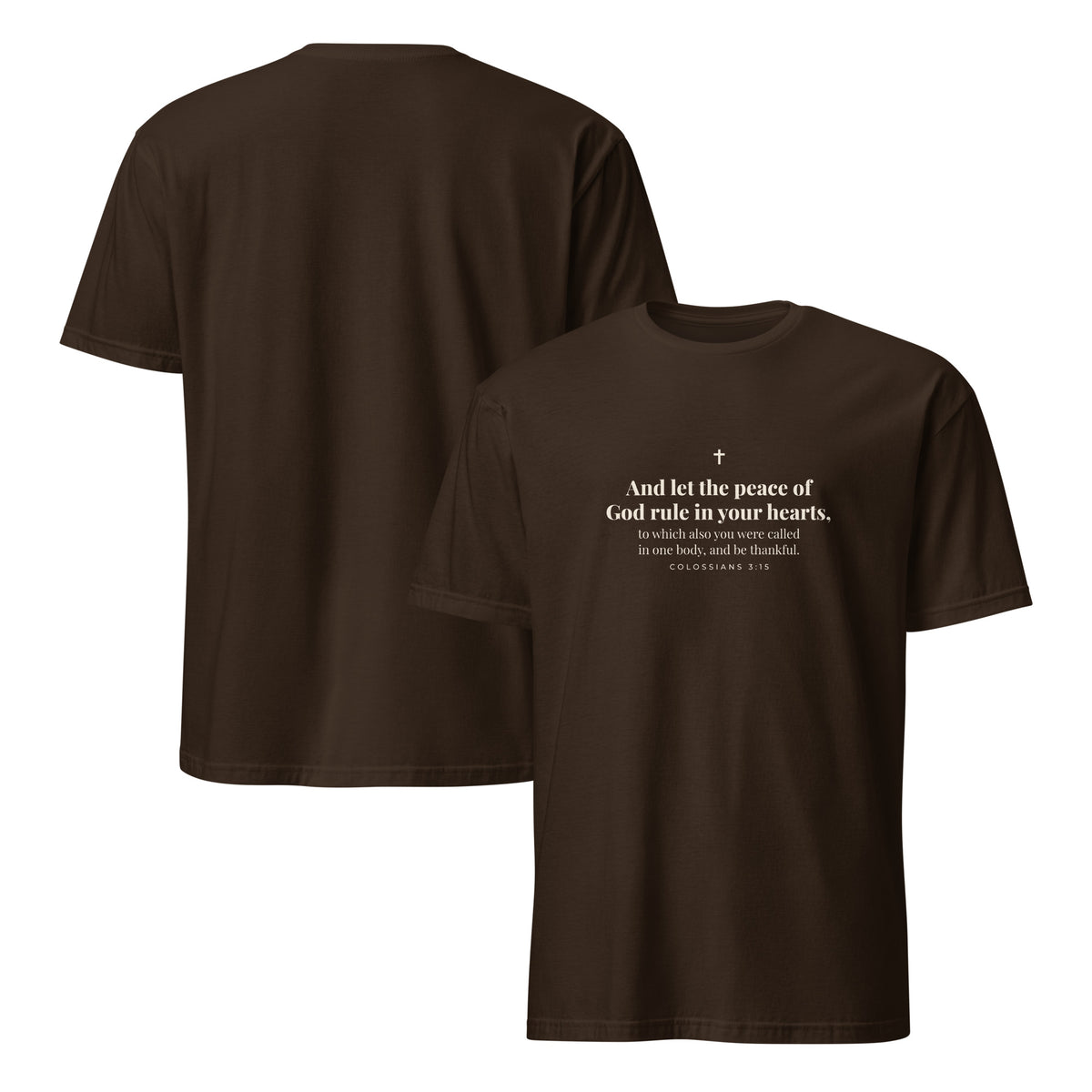 Colossians 3:15 T-Shirt in Dark Chocolate – front and back mockup