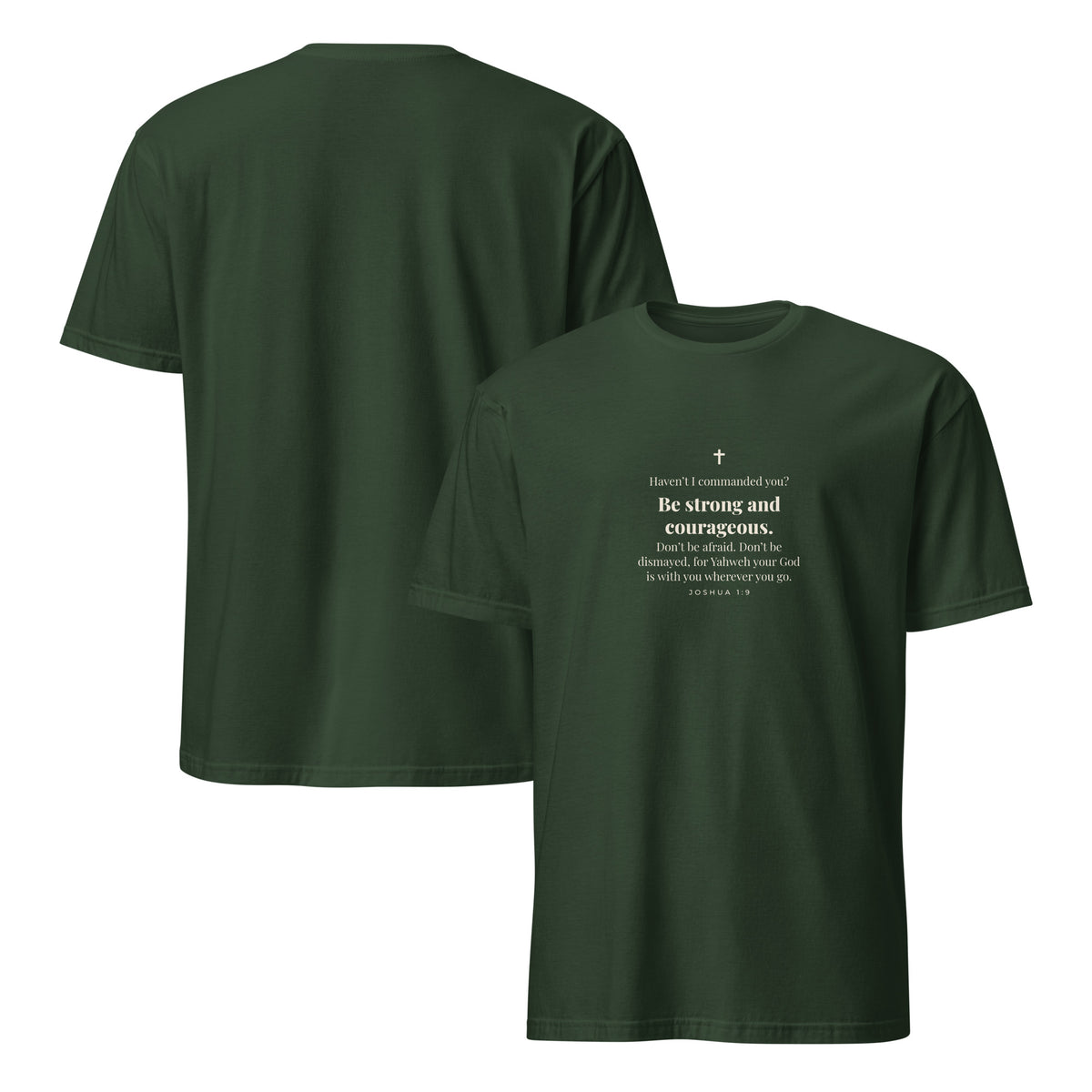Joshua 1:9 T-Shirt in Forest Green – front and back mockup