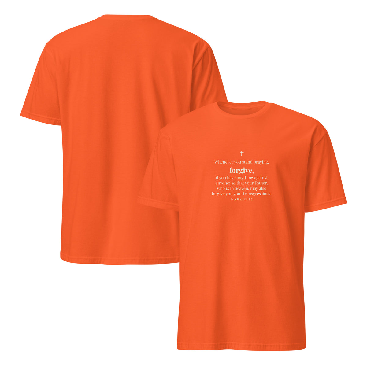 Mark 11:25 T-Shirt in Orange – front and back mockup